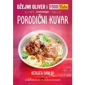 Kerijen Danlop-DŽEJMI OLIVER I FOODTUBE: PORODIČNI KUVAR