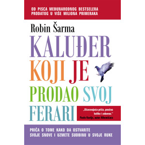Robin S. Šarma-KALUĐER KOJI JE PRODAO SVOJ FERARI