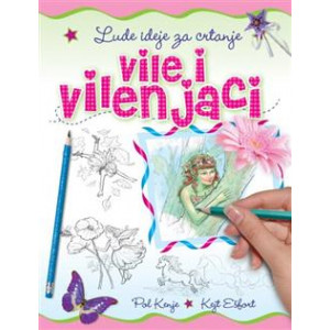 Pol Kenje i Kejt Ešfort - LUDE IDEJE ZA CRTANJE - VILE I VILENJACI