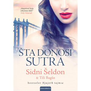 Sidni Šeldon ŠTA DONOSI SUTRA