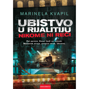 Marinela Kvapil-UBISTVO U RIJALITIJU: NIKOME NI REČI