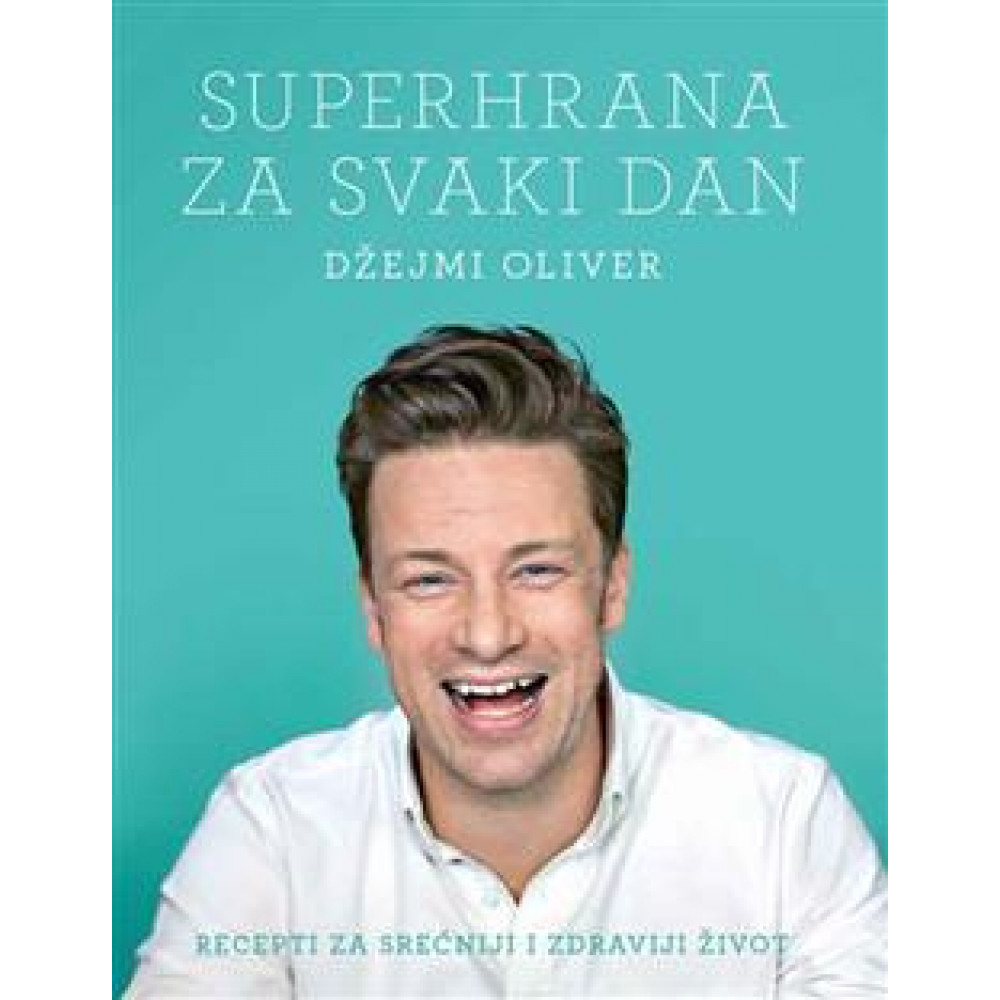 Džejmi Oliver SUPERHRANA ZA SVAKI DAN