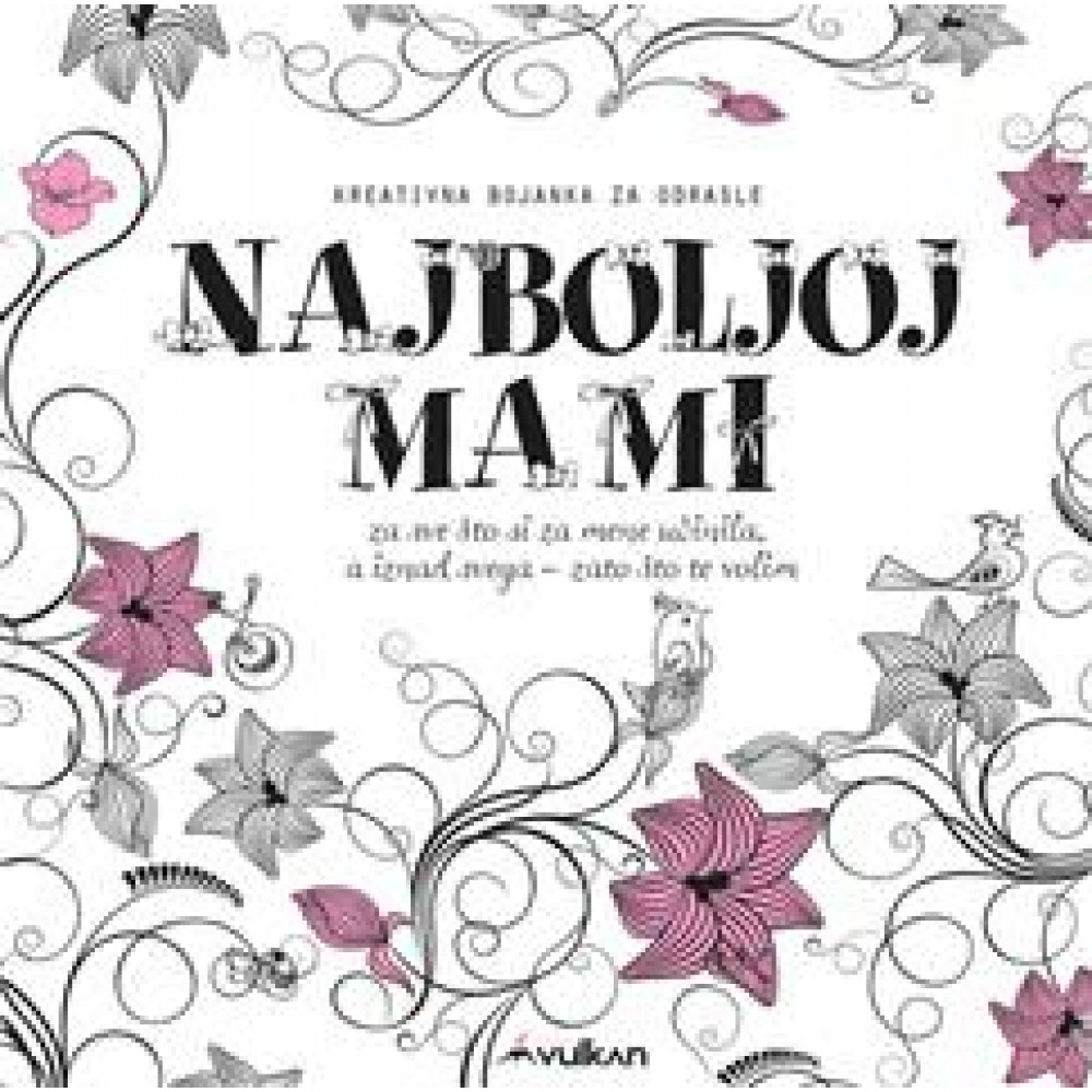 NAJBOLJOJ MAMI - KREATIVNA BOJANKA ZA ODRASLE