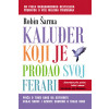 Robin S. Šarma-KALUĐER KOJI JE PRODAO SVOJ FERARI