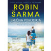 Robin S. Šarma-SREĆNA PORODICA KALUĐERA KOJI JE PRODAO SVOJ FERARI
