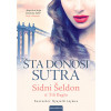 Sidni Šeldon ŠTA DONOSI SUTRA
